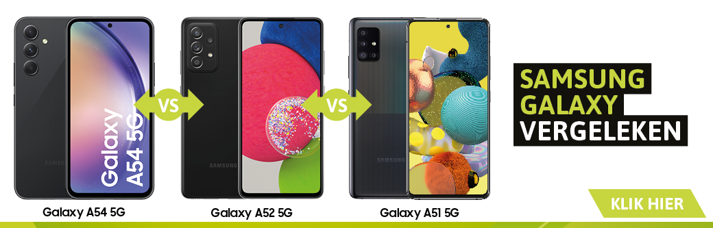 Vergelijkingsblog Samsung Galaxy A54 vs A52 vs A51