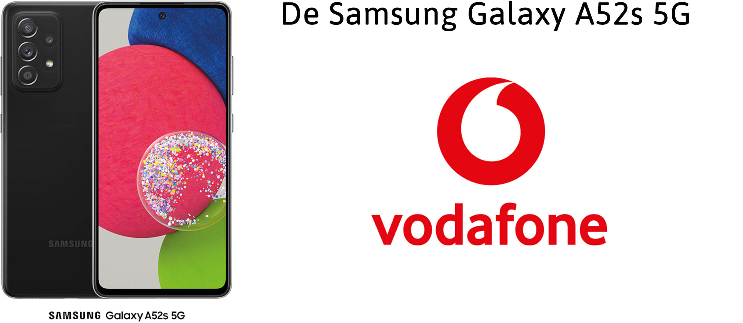 Alle Vodafone Samsung Galaxy A52s acties