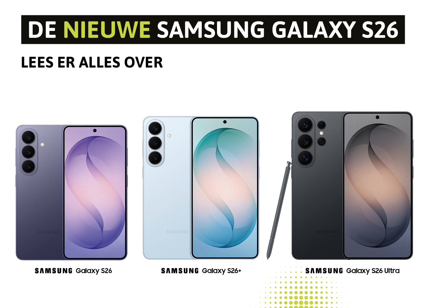 Samsung Galaxy S26 S26 En S26 Ultra Aanbiedingen Met Abonnement samsung-galaxy-s26-s26-en-s26-ultra-aanbiedingen-met-abonnement