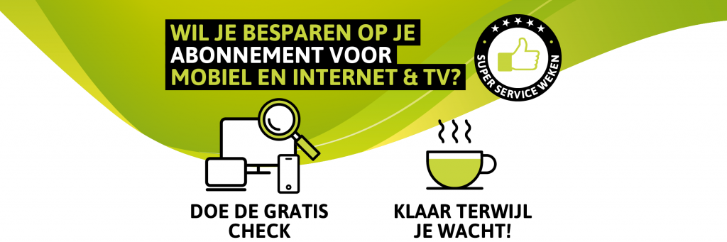 Super Service Weken check abonnement mobiel en internet & tv