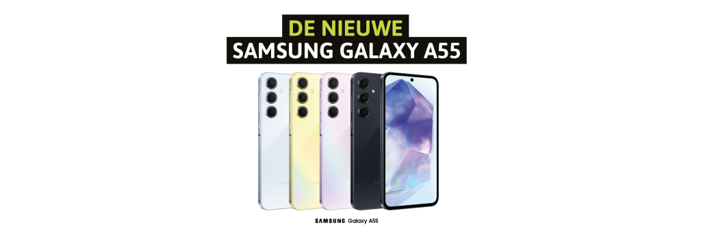 Alles over de nieuwe Samsung Galaxy A55 en waarom je dit toestel wil kopen