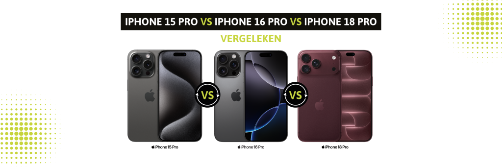 iPhone 18 Pro vs iPhone 16 Pro vs iPhone 15 Pro: is upgraden de moeite waard?